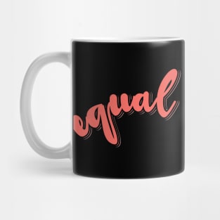 Equal Rights Mug